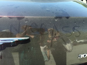 If you're going to write something in the dirt on someone's car, at least be complimentary. "Nice Ass"